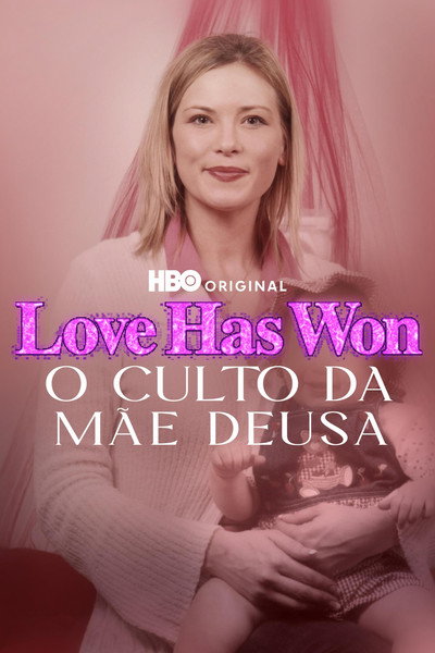 Love Has Won O Culto da Mae Deusa
