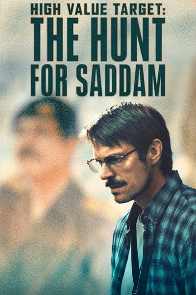 High Value Target The Hunt for Saddam