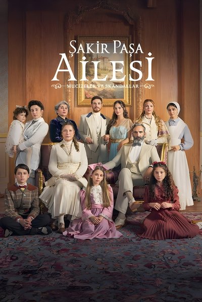 Sakir Pasa Ailesi Mucizeler ve Skandallar