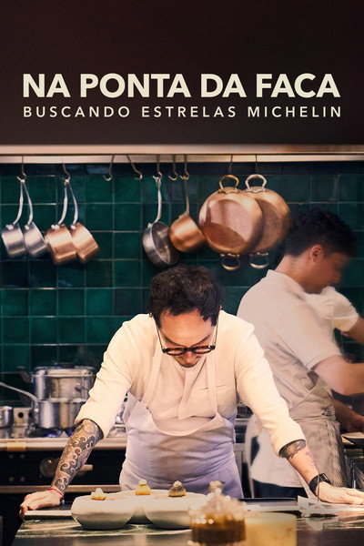 Na Ponta da Faca Buscando Estrelas Michelin